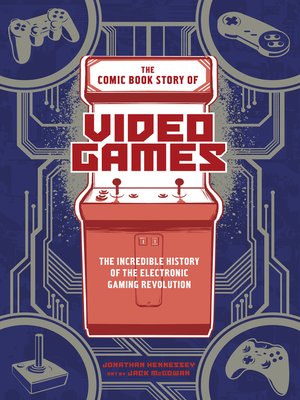 cover image of The Comic Book Story of Video Games